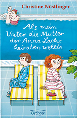 Buchcover Als mein Vater die Mutter der Anna Lachs heiraten wollte © Verlag Friedrich Oetinger