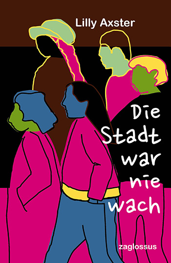 Cover Axster: Die Stadt war nie wach