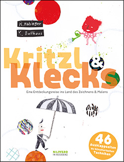 Buchcover Kritzl & Klecks. Eine Entdeckungsreise ins Land des Zeichnens & Malens © Residenz Verlag