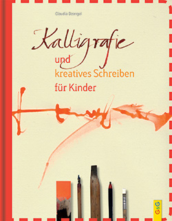 Buchcover Kalligrafie und kreatives Schreiben für Kinder © G&G Verlag 