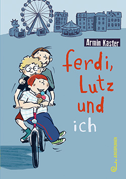Buchcover Ferdi, Lutz und ich © Verlag Jungbrunnen 