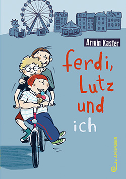 Buchcover Ferdi, Lutz und ich © Verlag Jungbrunnen