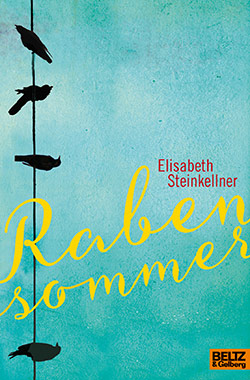 Buchcover Rabensommer © Verlag Beltz & Gelberg 2015 