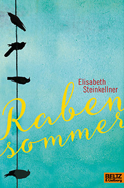 Buchcover Rabensommer © Verlag Beltz & Gelberg 2015