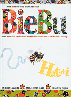Buchcover BieBu oder Ameisen haben vom Blütenbestäuben wirklich keine Ahnung! © Residenz
