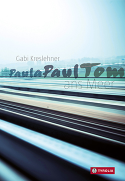 Buchcover PaulaPaulTom ans Meer © Tyrolia Verlag