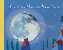 Buchcover Du wirst den Mond vom Himmel holen © Thienemann Verlag 