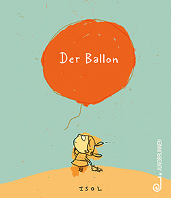 Buchcover Der Ballon © Verlag Jungbrunnen