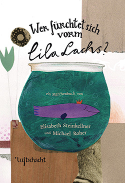 Buchcover Wer fürchtet sich vorm lila Lachs? © Verlag Luftschacht