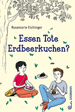 Buchcover Essen Tote Erdbeerkuchen? © Verlag Jungbrunnen 
