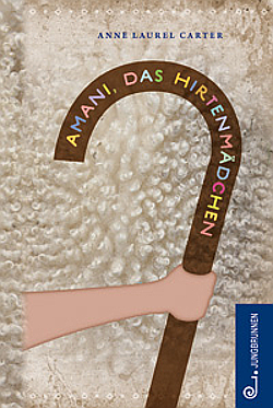 Buchcover Amani, das Hirtenmädchen © Verlag Jungbrunnen