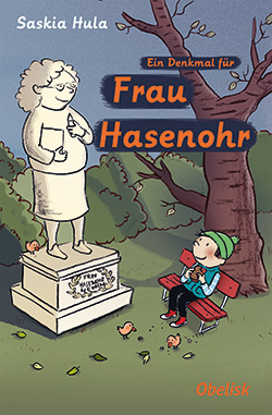 Buchcover Ein Denkmal für Frau Hasenohr © Obelisk Verlag 